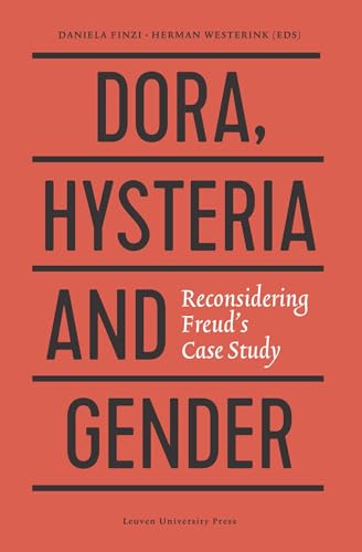 Dora, Hysteria and Gender: Reconsidering Freud's Case Study (Figures of the Unconscious, 16, Band 16)