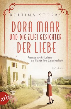 Dora Maar und die zwei Gesichter der Liebe / Mutige Frauen zwischen Kunst und Liebe Bd.18 von Aufbau TB