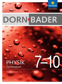Dorn / Bader Physik 7-10. Gesamtband. Niedersachsen von Schroedel / Westermann Bildungsmedien
