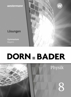 Dorn / Bader Physik SI 8. Lösungen. Bayern von Schroedel / Westermann Bildungsmedien