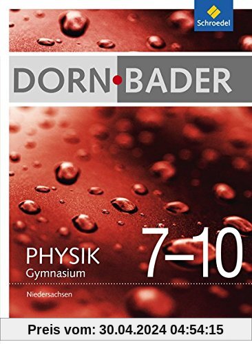 Dorn / Bader Physik SI - Ausgabe 2012 für Niedersachsen: Gesamtband 7-10