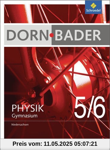 Dorn / Bader Physik SI - Ausgabe 2012 für Niedersachsen: Schülerband 5 / 6: Sekundarstufe 1.  Ausgabe 2012