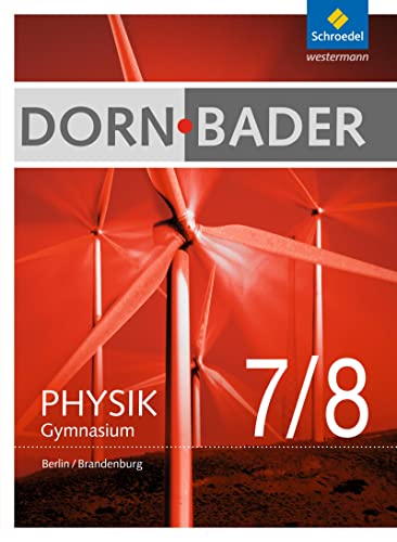 Dorn / Bader Physik SI - Ausgabe 2016 für Berlin und Brandenburg: Schülerband 7-8