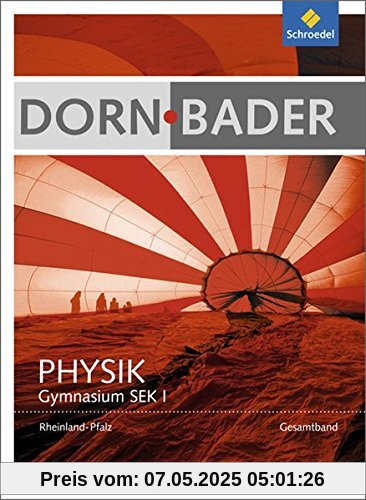 Dorn / Bader Physik SI - Ausgabe 2016 für Rheinland - Pfalz: Schülerband SI Dorn / Bader Physik SI - Ausgabe 2016 für Rheinland - Pfalz: Schülerband SI
