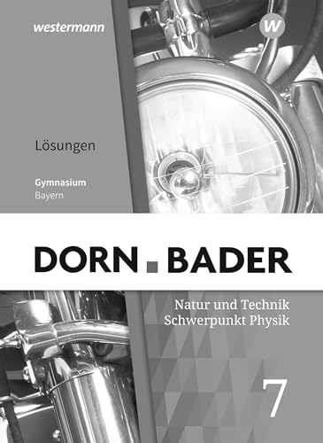 Dorn / Bader Physik SI - Ausgabe 2019 für Bayern: Lösungen 7 von Schroedel Verlag GmbH