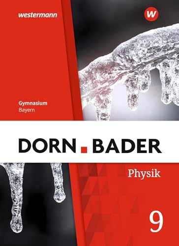 Dorn / Bader Physik SI - Ausgabe 2019 für Bayern: Schülerband 9 Dorn / Bader Physik SI - Ausgabe 2019 für Bayern: Schülerband 9