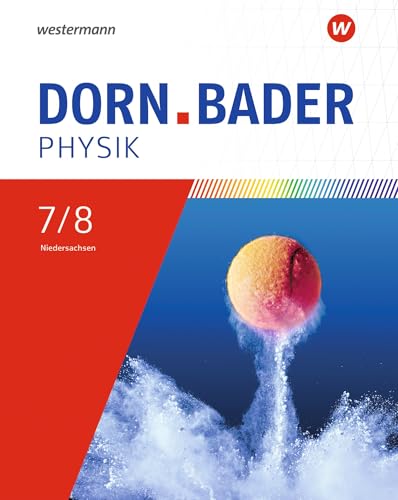 Dorn / Bader Physik SI - Ausgabe 2023 für Niedersachsen: Schulbuch 7/8 Dorn / Bader Physik SI - Ausgabe 2023 für Niedersachsen: Schulbuch 7/8 von Westermann Schulbuchverlag