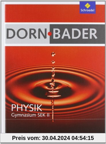 Dorn / Bader Physik SII - Allgemeine Ausgabe 2010: Schülerband mit CD-ROM: Sekundarstufe 2