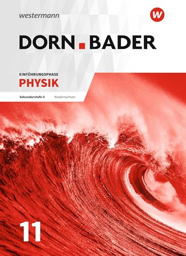 Dorn / Bader Physik SII - Ausgabe 2018 für Niedersachsen: Einführungsphase Schulbuch (Dorn / Bader Physik SII: Ausgabe 2018 Niedersachsen)