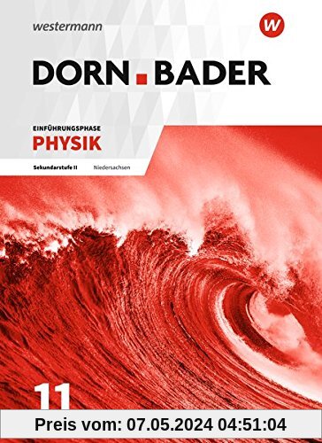 Dorn / Bader Physik SII - Ausgabe 2018 für Niedersachsen: Einführungsphase: Schülerband