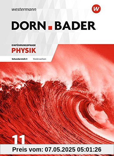 Dorn / Bader Physik SII - Ausgabe 2018 für Niedersachsen: Einführungsphase: Schülerband