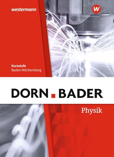 Dorn / Bader Physik SII - Ausgabe 2020 Baden-Württemberg: Schulbuch: Sekundarstufe 2 - Ausgabe 2020 Dorn / Bader Physik SII - Ausgabe 2020 Baden-Württemberg: Schulbuch: Sekundarstufe 2 - Ausgabe 2020