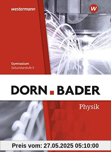 Dorn / Bader Physik SII - Ausgabe 2020 Baden-Württemberg: Schülerband: Sekundarstufe 2 - Ausgabe 2020 Dorn / Bader Physik SII - Ausgabe 2020 Baden-Württemberg: Schülerband: Sekundarstufe 2 - Ausgabe 2020
