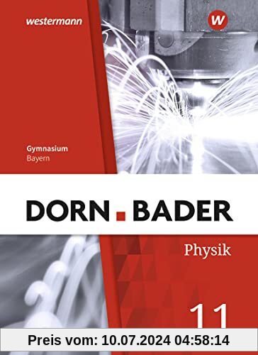 Dorn / Bader Physik SII - Ausgabe 2023 Bayern: Schülerband 11