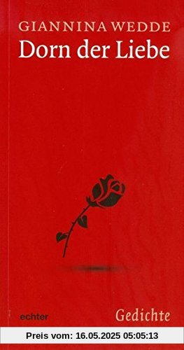 Dorn der Liebe: Gedichte