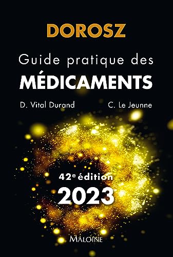 Dorosz guide pratique des medicaments 2023, 42e ed von MALOINE