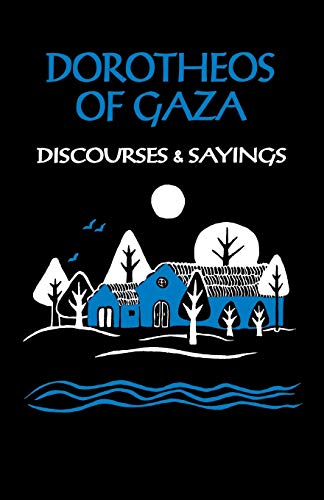 Dorotheos of Gaza: Discourses and Sayings (Cistercian Studies, 33, Band 33)