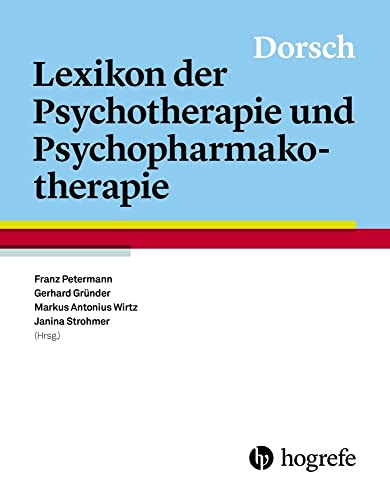Dorsch – Lexikon der Psychotherapie und Psychopharmakotherapie von Hogrefe AG
