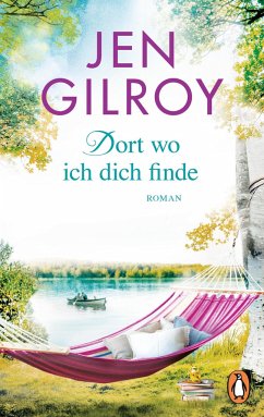 Dort, wo ich dich finde / Firefly Lake Bd.1 von Penguin Verlag München