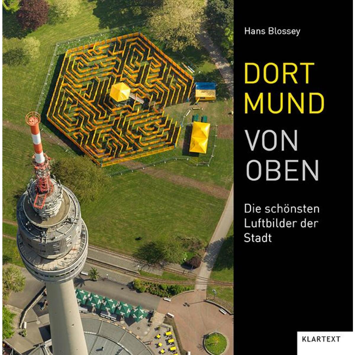 Dortmund von oben Dortmund von oben von Klartext Verlag