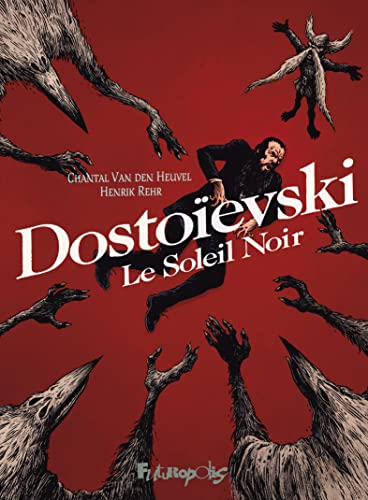 Dostoievski: Le Soleil Noir von FUTUROPOLIS