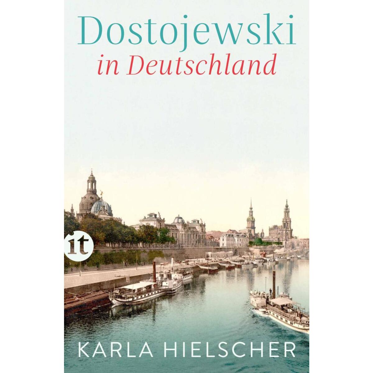 Dostojewski in Deutschland Dostojewski in Deutschland von Insel Verlag GmbH