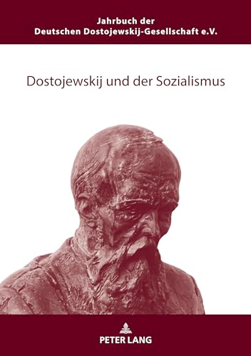 Dostojewskij und der Sozialismus (Jahrbuch der Deutschen Dostojewskij-Gesellschaft, Band 27) von Peter Lang