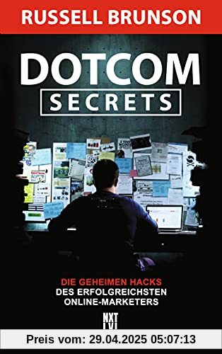 Dotcom Secrets: Die geheimen Hacks des erfolgreichsten Online-Marketers