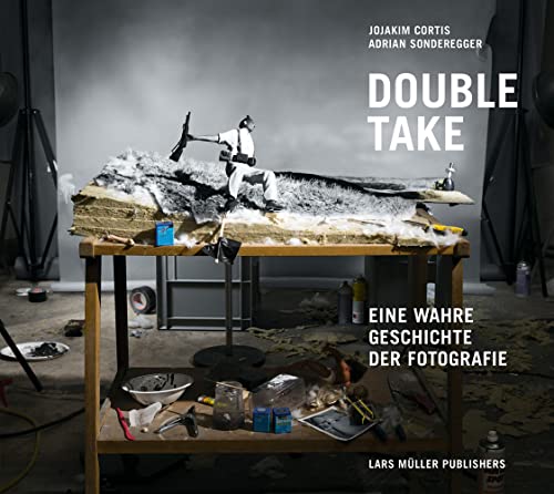 Double Take: Eine wahre Geschichte der Fotografie von Lars Mller Publishers