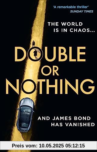 Double or Nothing: An explosive new 2022 spy thriller novel, blowing the world of James Bond wide open! (Latest official 007)