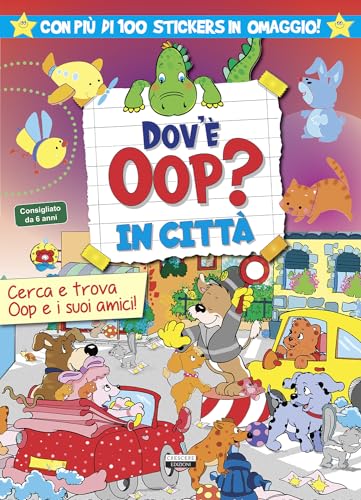 Dov'è Oop? In città. Libro-gioco. Con 100 adesivi in omaggio. Ediz. a colori (Stickers) von Crescere