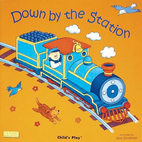 Down by the Station (Classic Books with Holes Soft Cover) von Child's Play