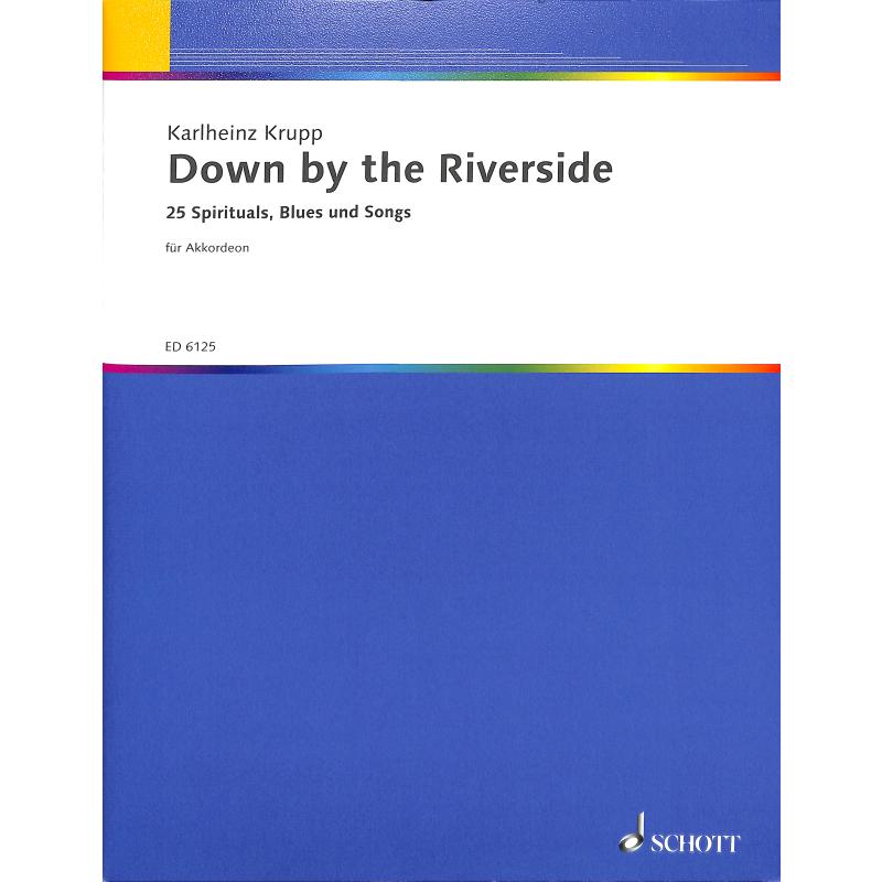 Down by the riverside Down by the riverside