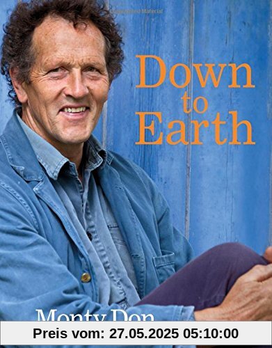 Down to Earth: Gardening Wisdom Down to Earth: Gardening Wisdom