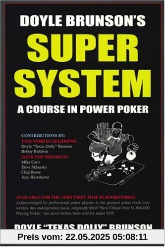 Doyle Brunson's Super System: A Course in Power Poker!