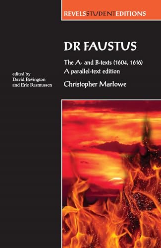 Dr Faustus: The A- and B- texts (1604, 1616) : A parallel-text edition (Revels Student Editions) von Manchester University Press