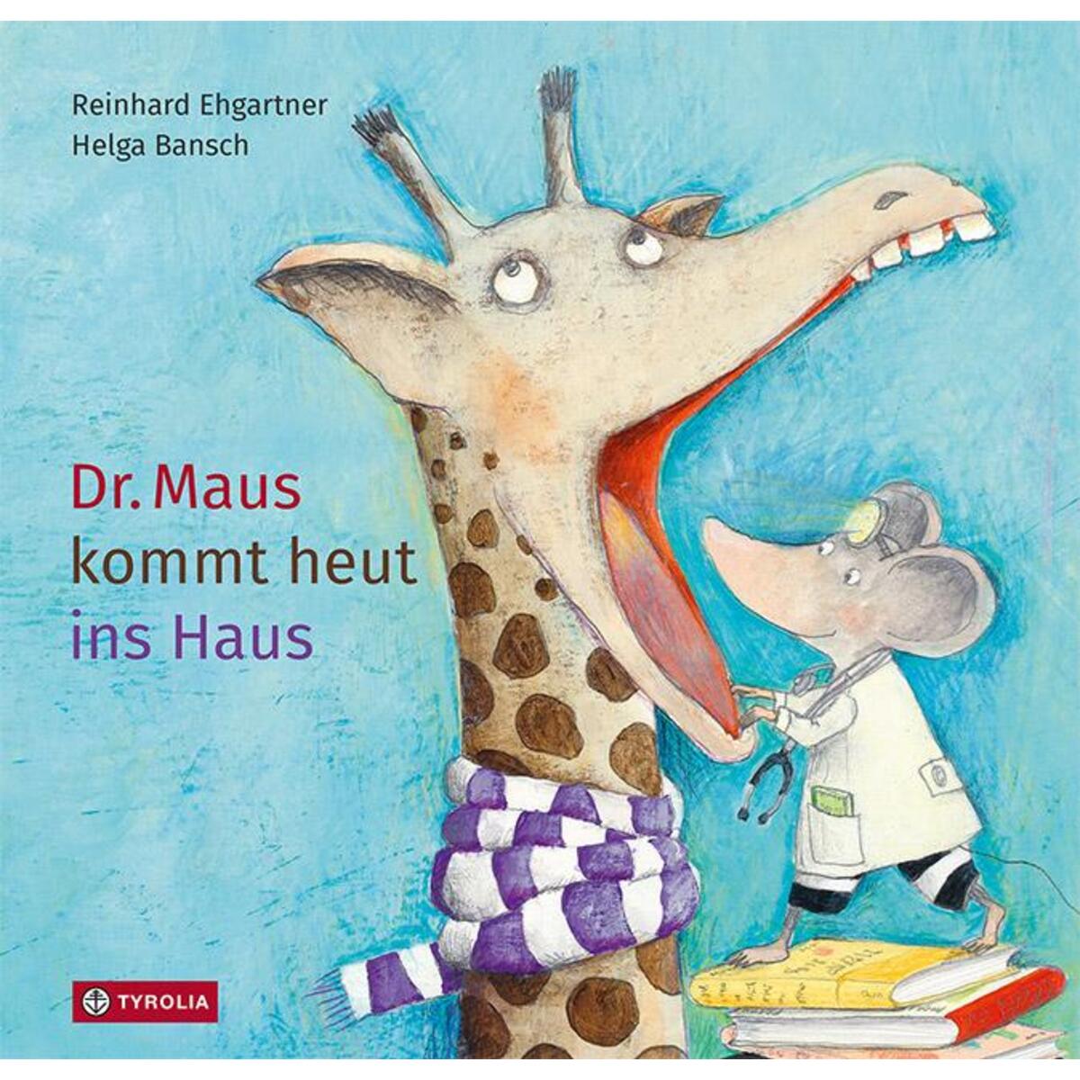 Dr. Maus kommt heut ins Haus von Tyrolia Verlagsanstalt Gm