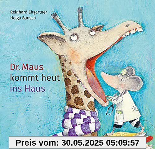 Dr. Maus kommt heut ins Haus