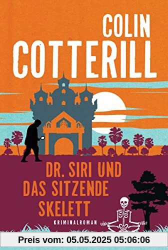 Dr. Siri und das sitzende Skelett: Dr. Siri ermittelt 13 - Kriminalroman
