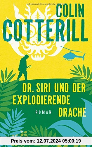Dr. Siri und der explodierende Drache - Dr. Siri ermittelt 8 -: Kriminalroman (Die Dr. Siri-Romane, Band 8)