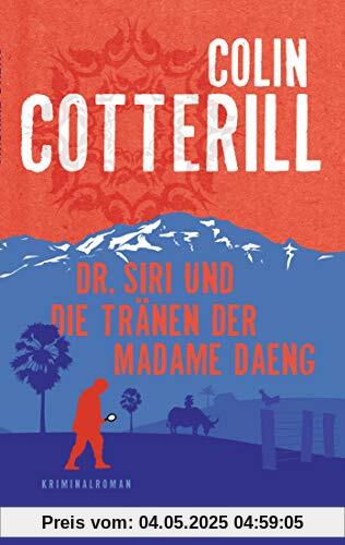 Dr. Siri und die Tränen der Madame Daeng: Dr. Siri ermittelt 10 - Kriminalroman