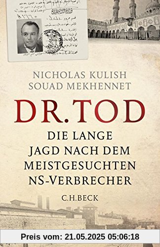 Dr. Tod: Die lange Jagd nach dem meistgesuchten NS-Verbrecher