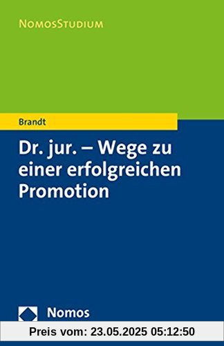 Dr. jur.: Wege zu einer erfolgreichen Promotion Dr. jur.: Wege zu einer erfolgreichen Promotion