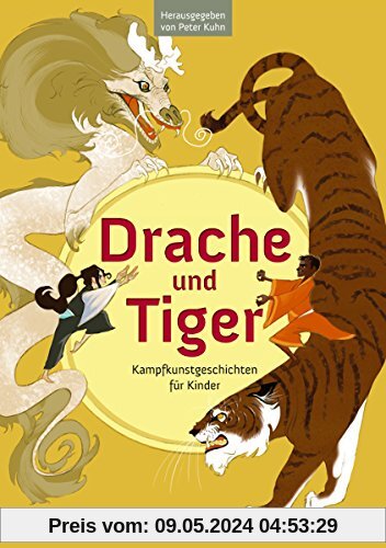 Drache und Tiger: Kampfkunstgeschichten für Kinder