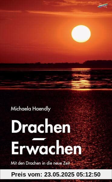 Drachen-Erwachen: Mit den Drachen in die neue Zeit