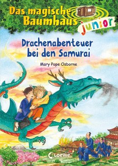Drachenabenteuer bei den Samurai / Das magische Baumhaus junior Bd.34 von Loewe / Loewe Verlag