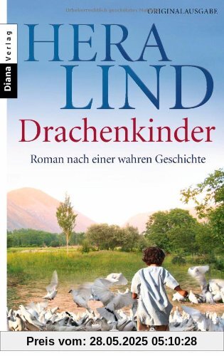 Drachenkinder: Roman nach einer wahren Geschichte Drachenkinder: Roman nach einer wahren Geschichte