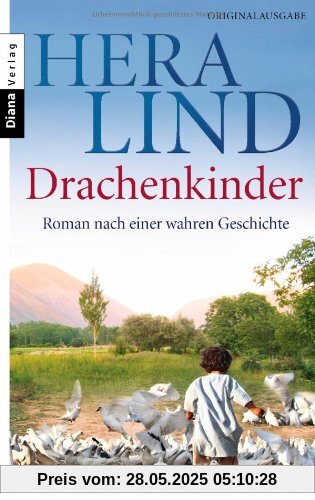 Drachenkinder: Roman nach einer wahren Geschichte