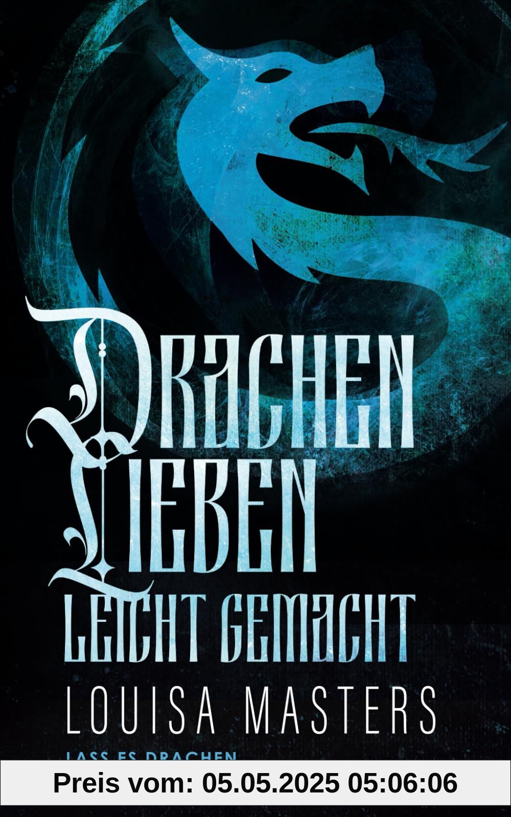 Drachenlieben Leicht Gemacht: 1 (Lass es Drachen)