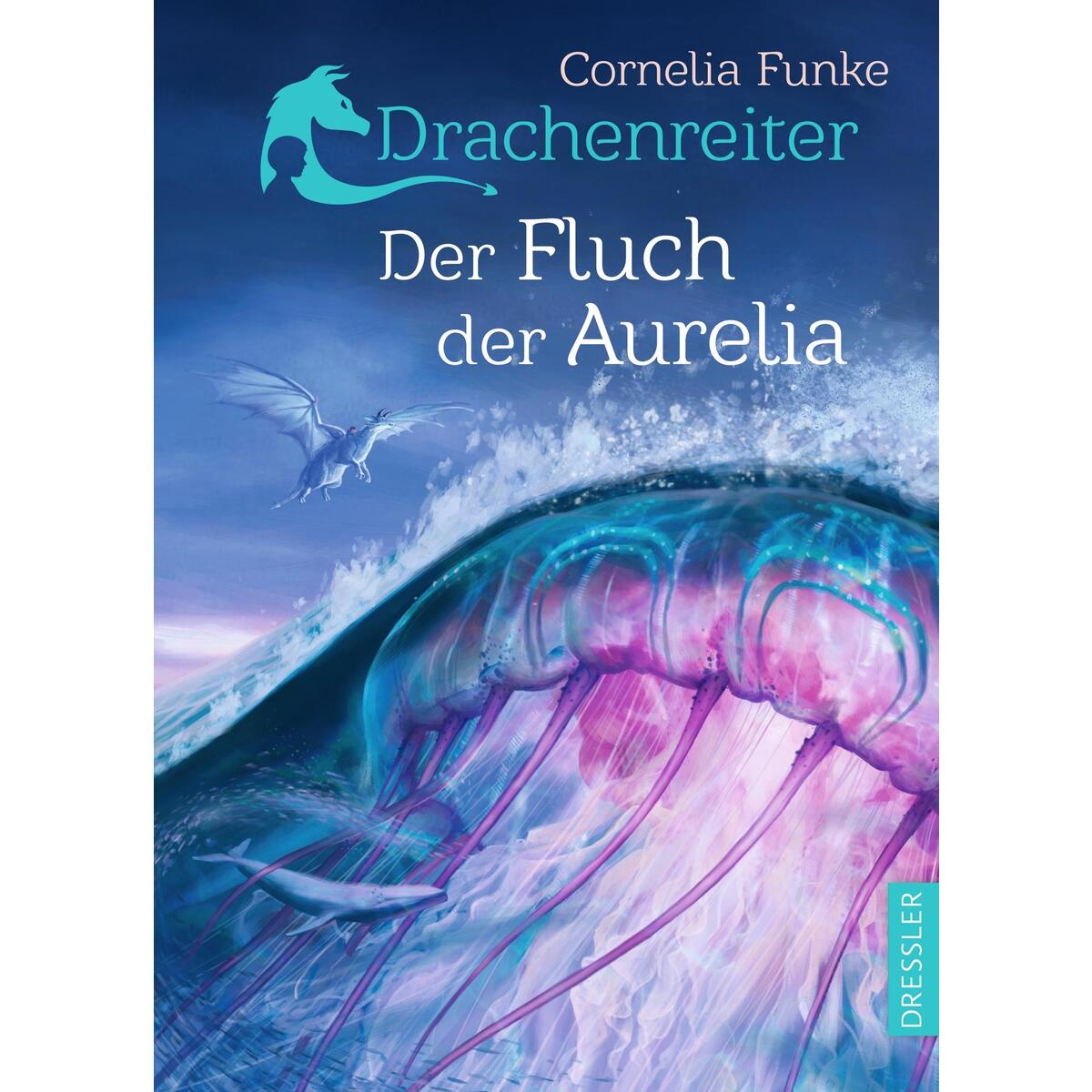 Drachenreiter 3. Der Fluch der Aurelia von Dressler